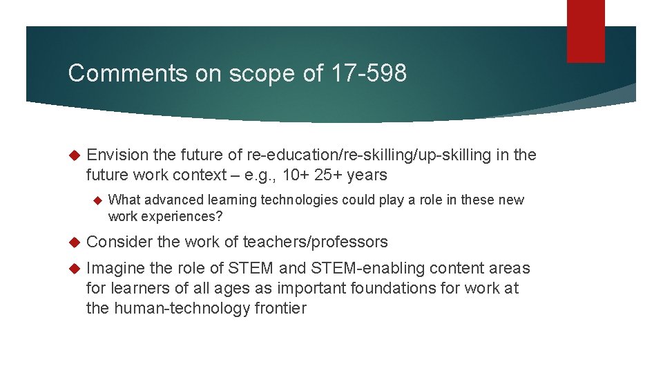 Comments on scope of 17 -598 Envision the future of re-education/re-skilling/up-skilling in the future