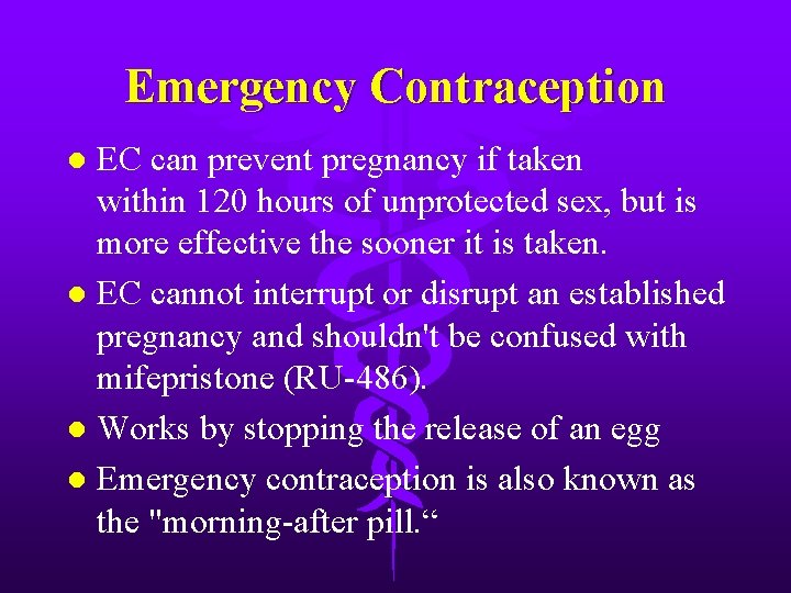 Emergency Contraception EC can prevent pregnancy if taken within 120 hours of unprotected sex,