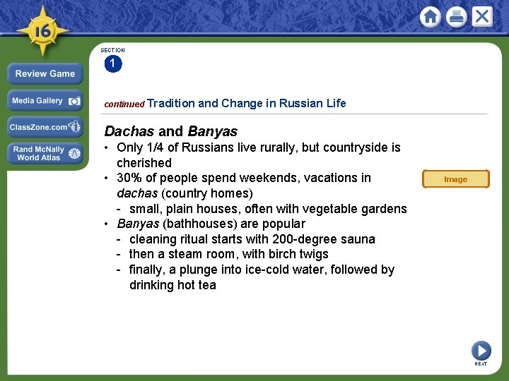 SECTION 1 continued Tradition and Change in Russian Life Dachas and Banyas • Only