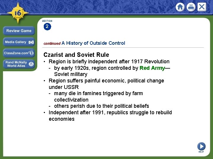 SECTION 2 continued A History of Outside Control Czarist and Soviet Rule • Region