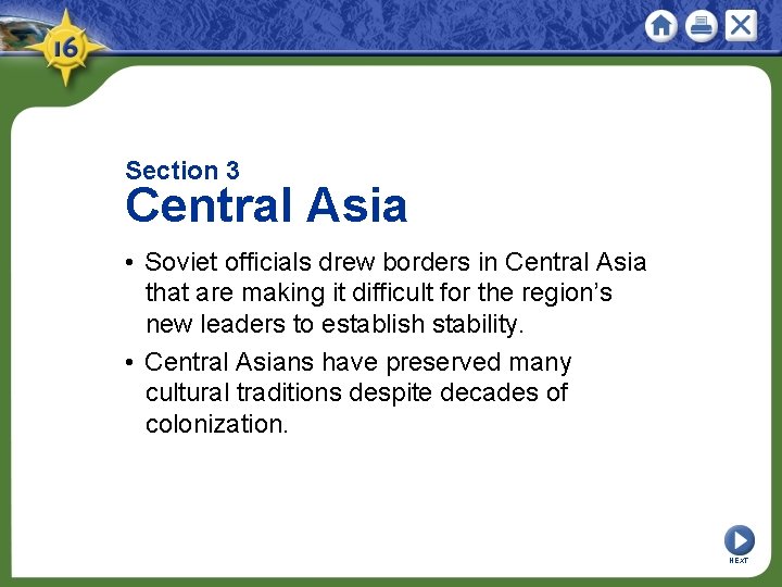 Section 3 Central Asia • Soviet officials drew borders in Central Asia that are