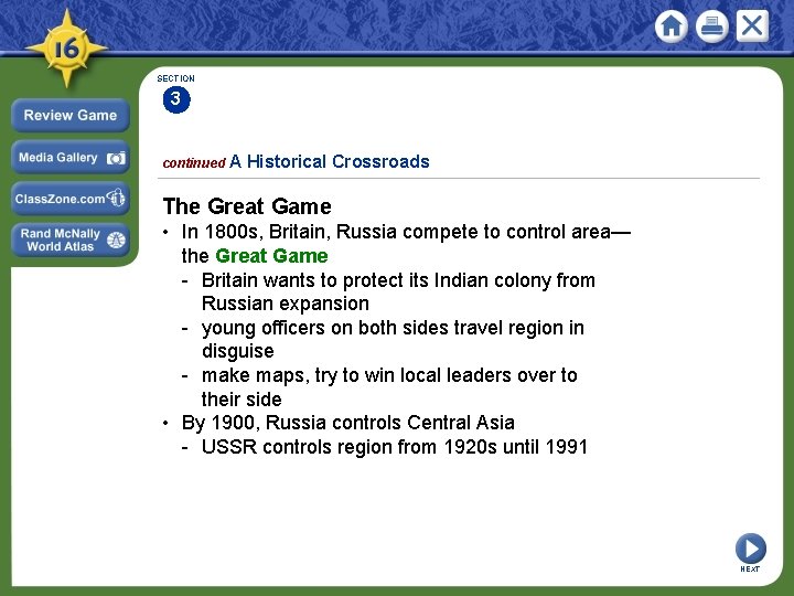 SECTION 3 continued A Historical Crossroads The Great Game • In 1800 s, Britain,