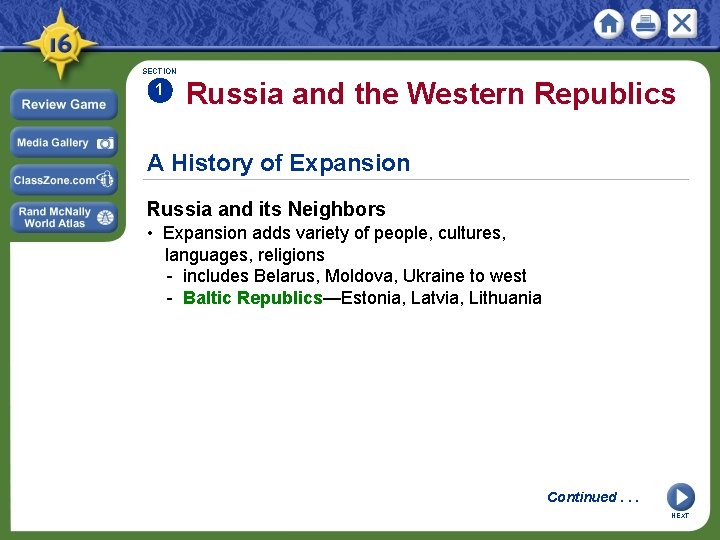 SECTION 1 Russia and the Western Republics A History of Expansion Russia and its