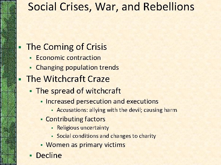 Social Crises, War, and Rebellions § The Coming of Crisis § § § Economic
