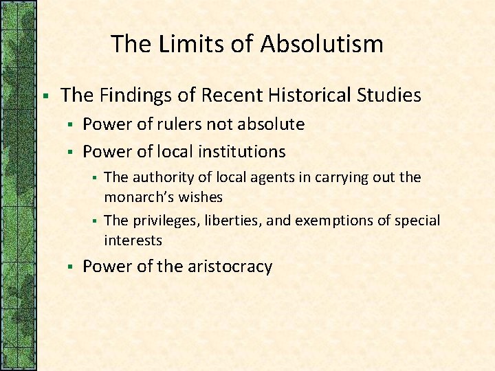 The Limits of Absolutism § The Findings of Recent Historical Studies § § Power