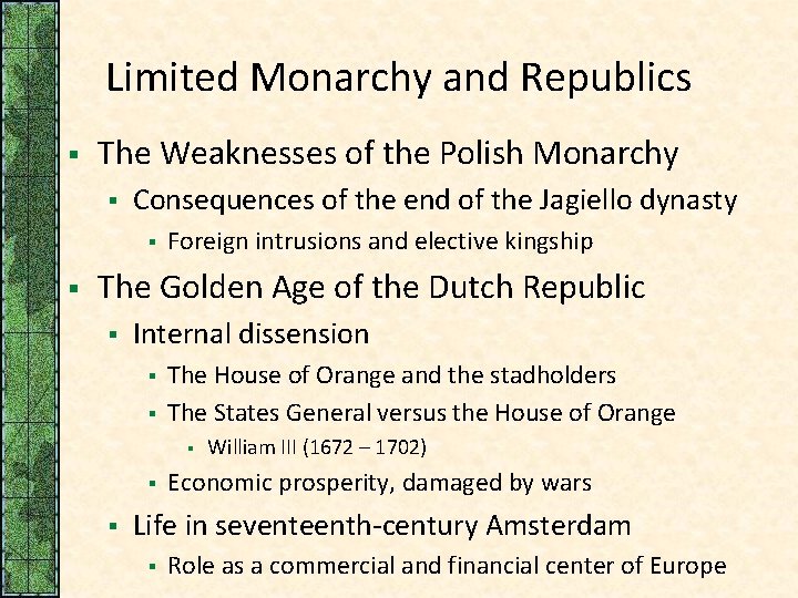 Limited Monarchy and Republics § The Weaknesses of the Polish Monarchy § Consequences of