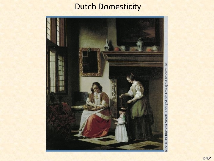 Dutch Domesticity p 461 
