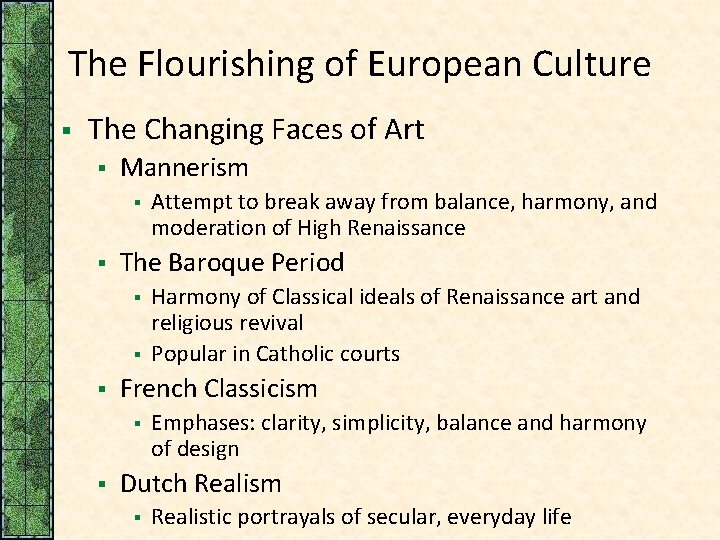 The Flourishing of European Culture § The Changing Faces of Art § Mannerism §