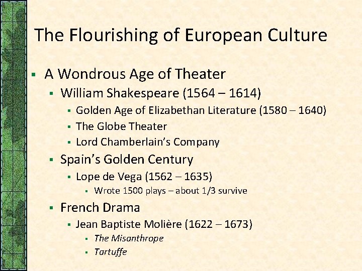 The Flourishing of European Culture § A Wondrous Age of Theater § William Shakespeare