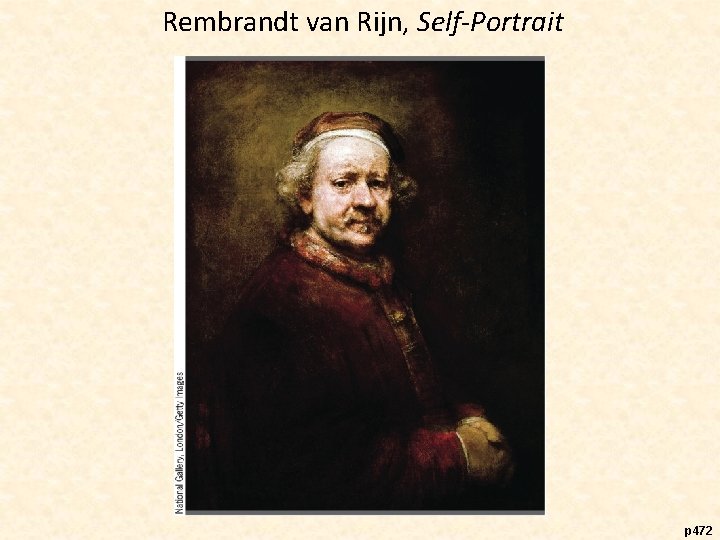 Rembrandt van Rijn, Self-Portrait p 472 