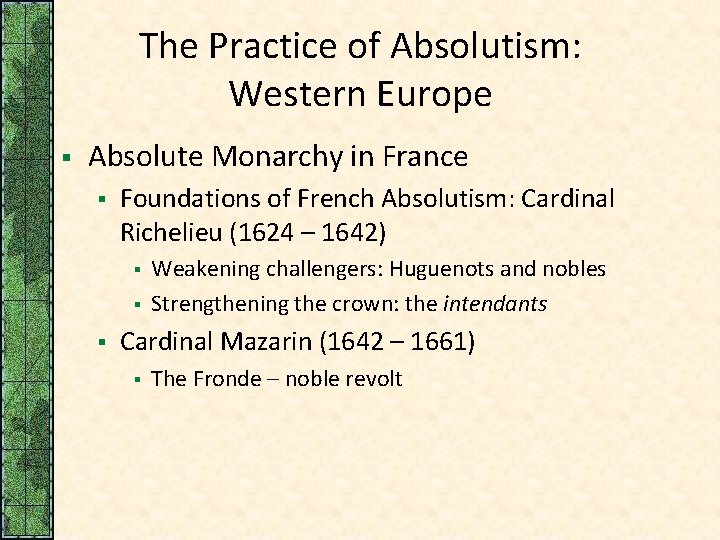 The Practice of Absolutism: Western Europe § Absolute Monarchy in France § Foundations of