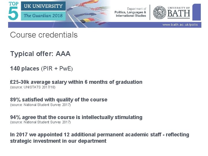 www. bath. ac. uk/polis Course credentials Typical offer: AAA 140 places (PIR + Pw.