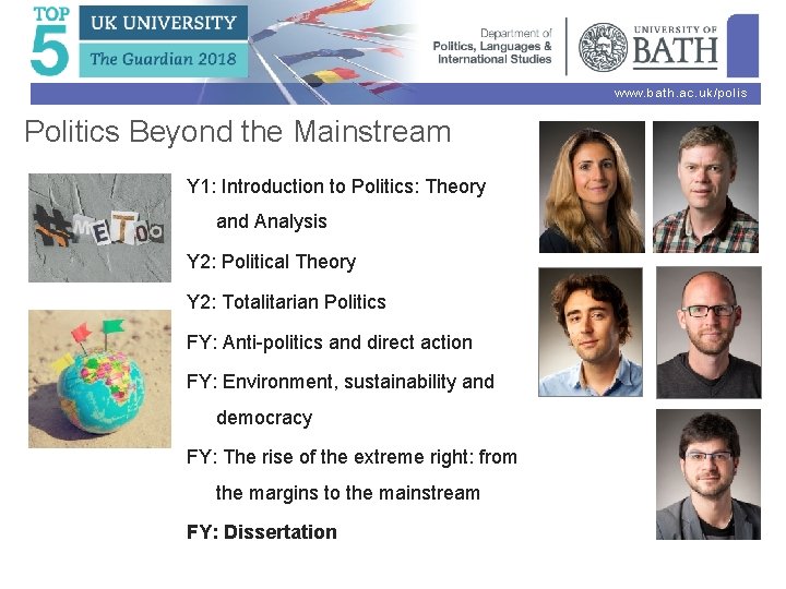 www. bath. ac. uk/polis Politics Beyond the Mainstream Y 1: Introduction to Politics: Theory