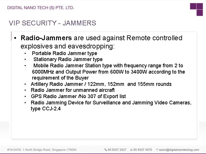 VIP SECURITY - JAMMERS • Radio-Jammers are used against Remote controlled explosives and eavesdropping: