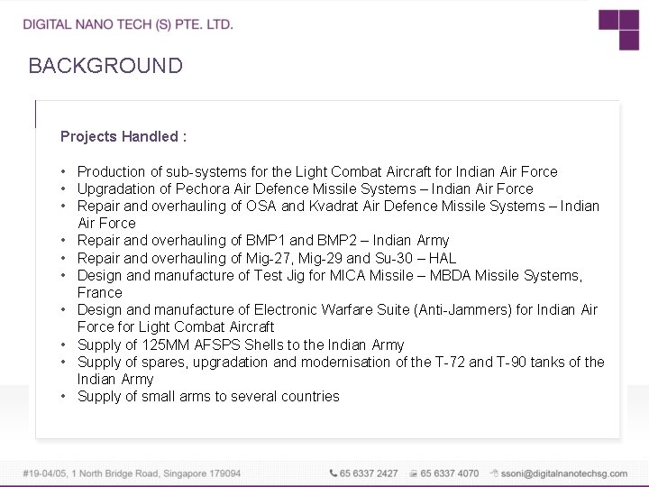 BACKGROUND Projects Handled : • Production of sub-systems for the Light Combat Aircraft for