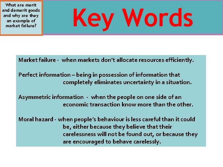 What are merit and demerit goods and why are they an example of market