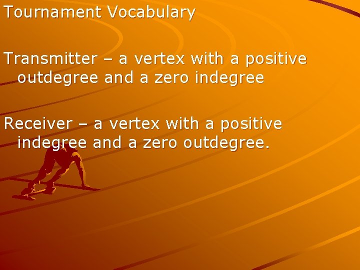 Tournament Vocabulary Transmitter – a vertex with a positive outdegree and a zero indegree