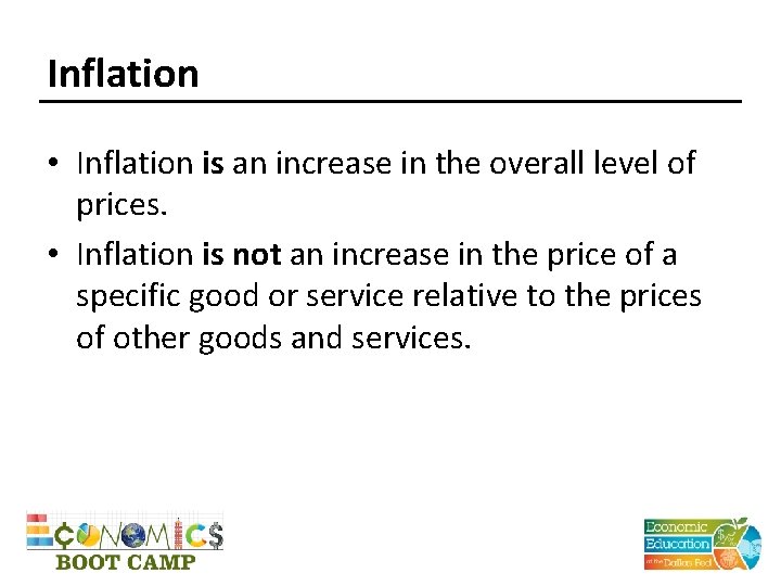 Inflation • Inflation is an increase in the overall level of prices. • Inflation