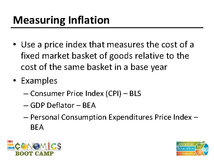 Measuring Inflation • Use a price index that measures the cost of a fixed