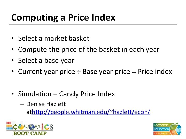 Computing a Price Index • • Select a market basket Compute the price of