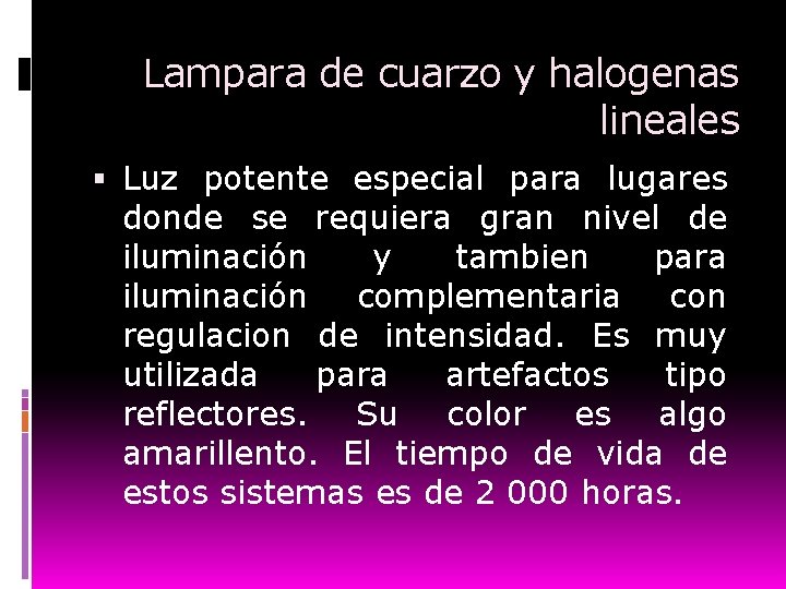 Lampara de cuarzo y halogenas lineales Luz potente especial para lugares donde se requiera