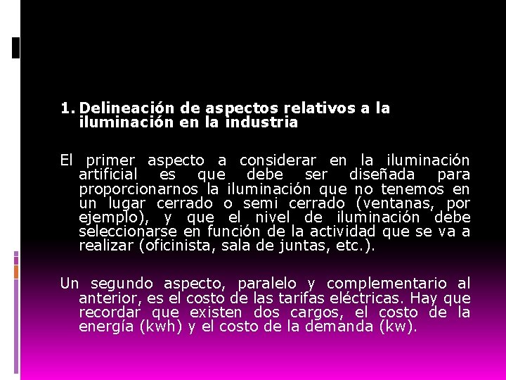 1. Delineación de aspectos relativos a la iluminación en la industria El primer aspecto