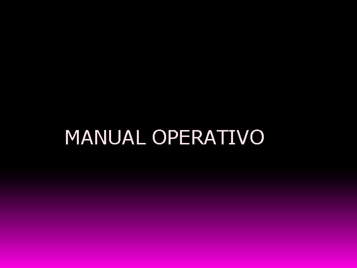 MANUAL OPERATIVO 