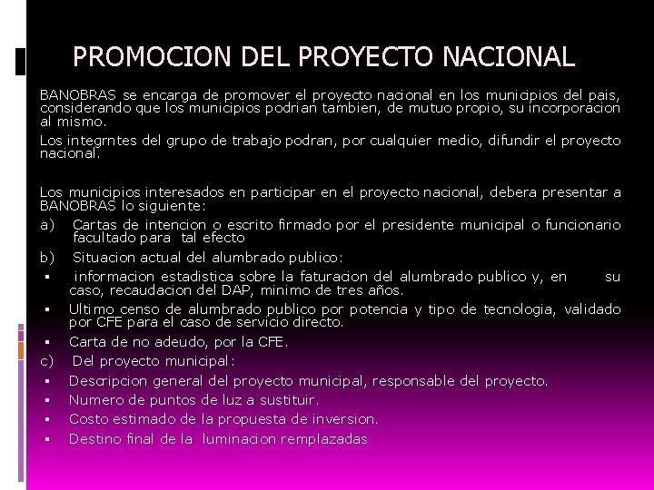 PROMOCION DEL PROYECTO NACIONAL BANOBRAS se encarga de promover el proyecto nacional en los