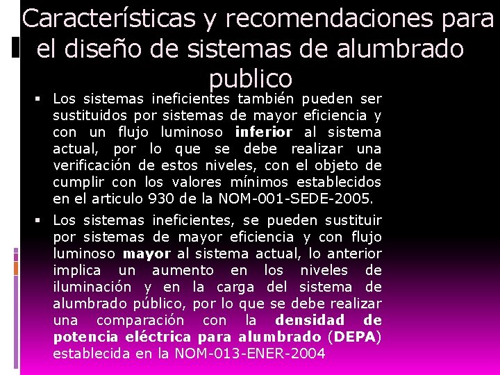  Características y recomendaciones para el diseño de sistemas de alumbrado publico Los sistemas