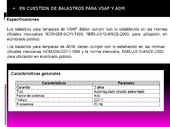  EN CUESTION DE BALASTROS PARA VSAP Y ADM 