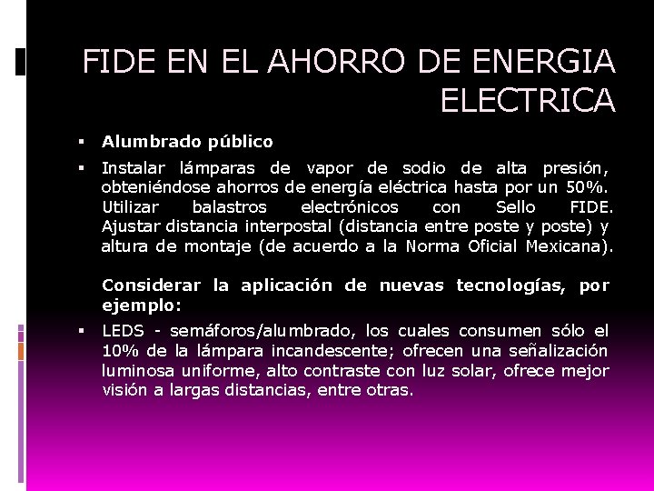 FIDE EN EL AHORRO DE ENERGIA ELECTRICA Alumbrado público Instalar lámparas de vapor de