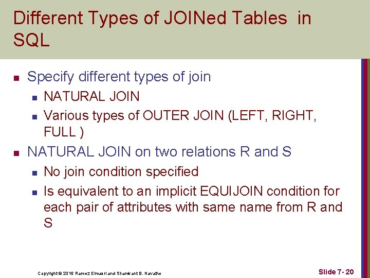 Different Types of JOINed Tables in SQL n Specify different types of join n