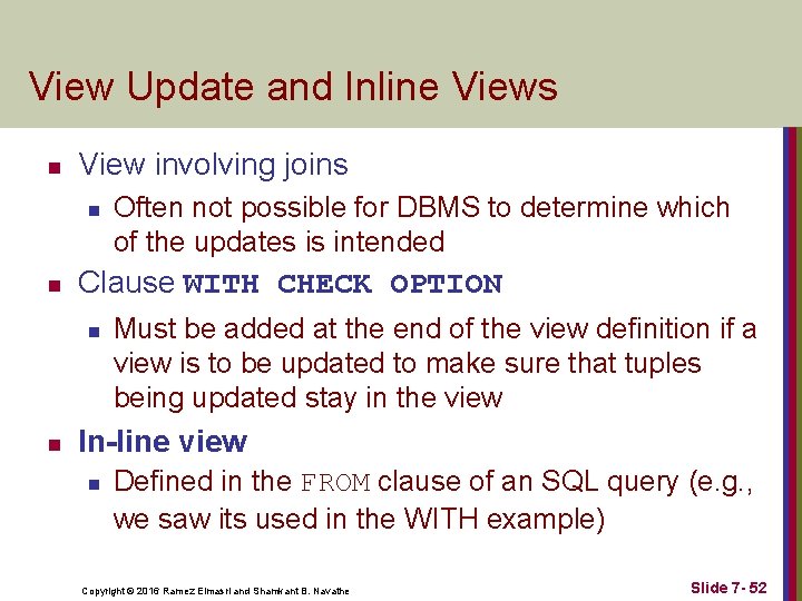 View Update and Inline Views n View involving joins n n Clause WITH CHECK