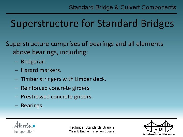 Standard Bridge & Culvert Components Superstructure for Standard Bridges Superstructure comprises of bearings and