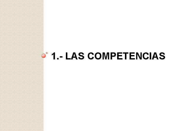 1. - LAS COMPETENCIAS 