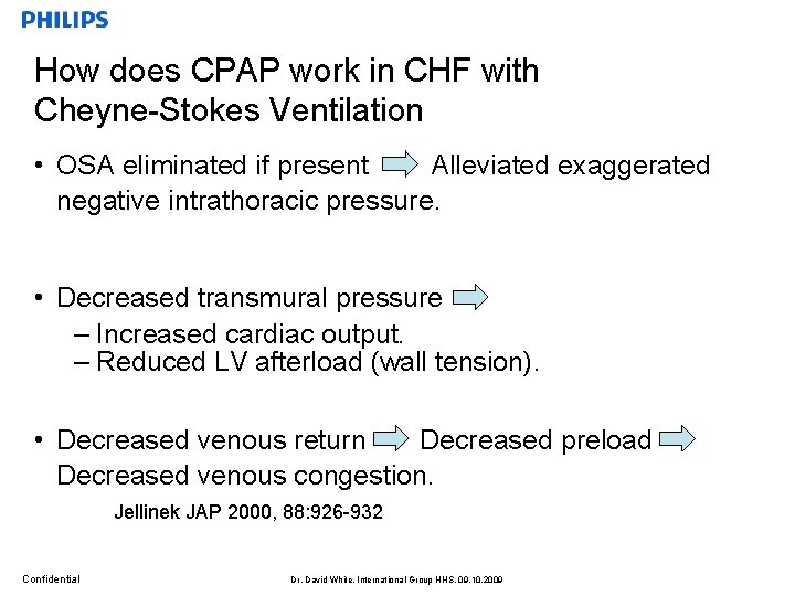 How does CPAP work in CHF with Cheyne-Stokes Ventilation • OSA eliminated if present