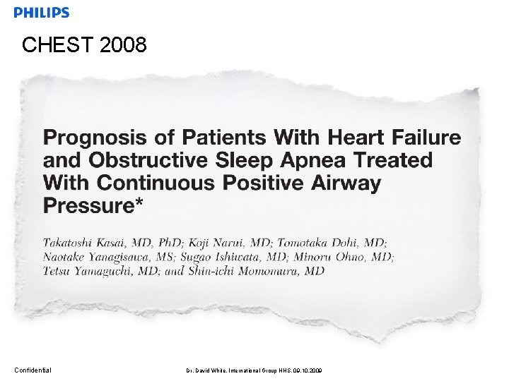 CHEST 2008 Confidential Dr. David White, International Group HHS, 09. 10. 2009 