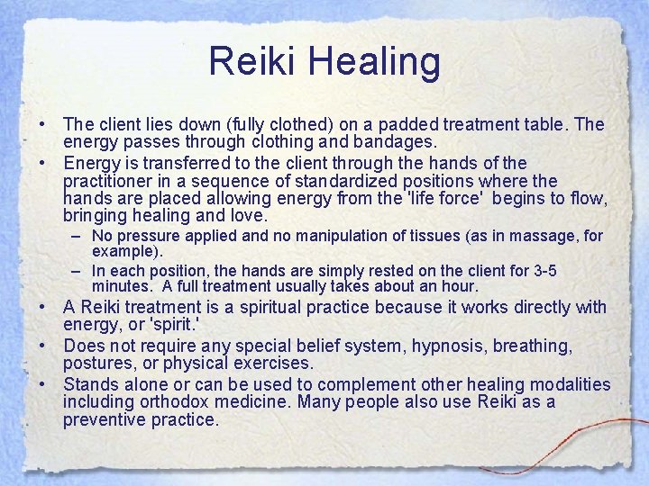 Reiki Healing • The client lies down (fully clothed) on a padded treatment table.