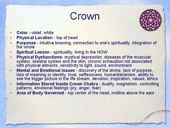 Crown • • Color - violet, white Physical Location - top of head Purposes