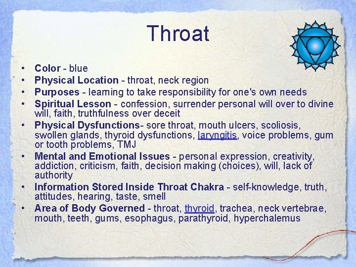 Throat • • Color - blue Physical Location - throat, neck region Purposes -