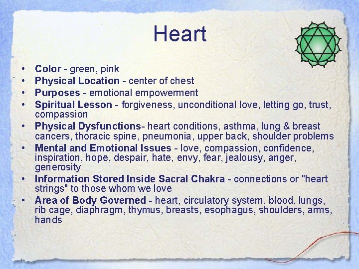 Heart • • Color - green, pink Physical Location - center of chest Purposes