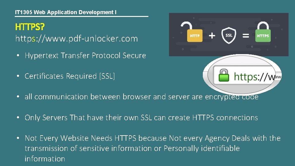 IT 1305 Web Application Development I HTTPS? https: //www. pdf-unlocker. com • Hypertext Transfer