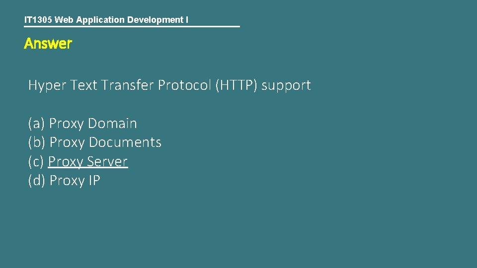 IT 1305 Web Application Development I Answer Hyper Text Transfer Protocol (HTTP) support (a)