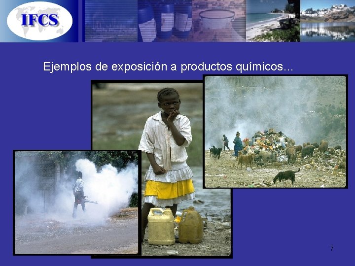 Ejemplos de exposición a productos químicos… 7 