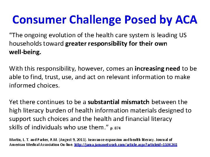 Consumer Challenge Posed by ACA “The ongoing evolution of the health care system is