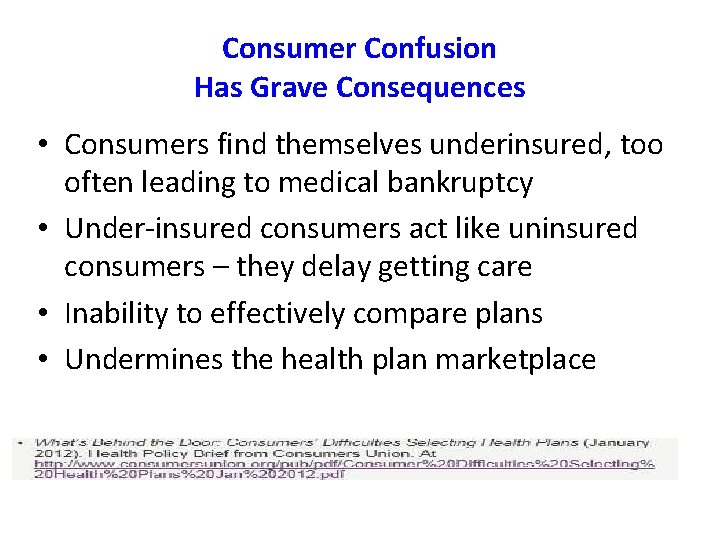 Consumer Confusion Has Grave Consequences • Consumers find themselves underinsured, too often leading to