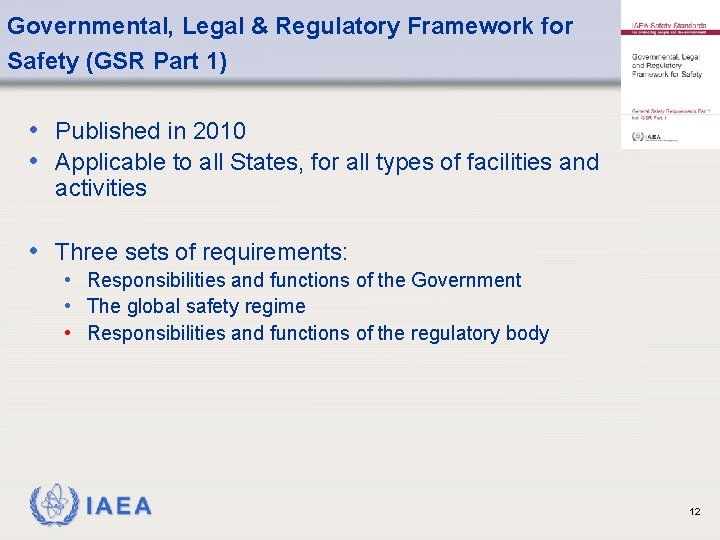 Governmental, Legal & Regulatory Framework for Safety (GSR Part 1) • Published in 2010