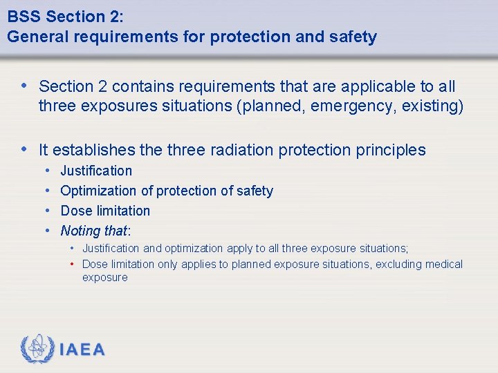 BSS Section 2: General requirements for protection and safety • Section 2 contains requirements