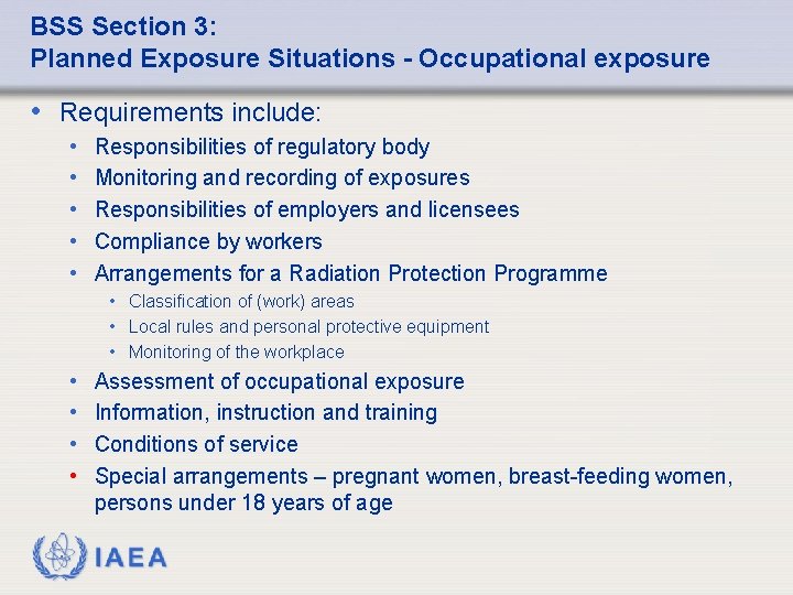 BSS Section 3: Planned Exposure Situations - Occupational exposure • Requirements include: • •