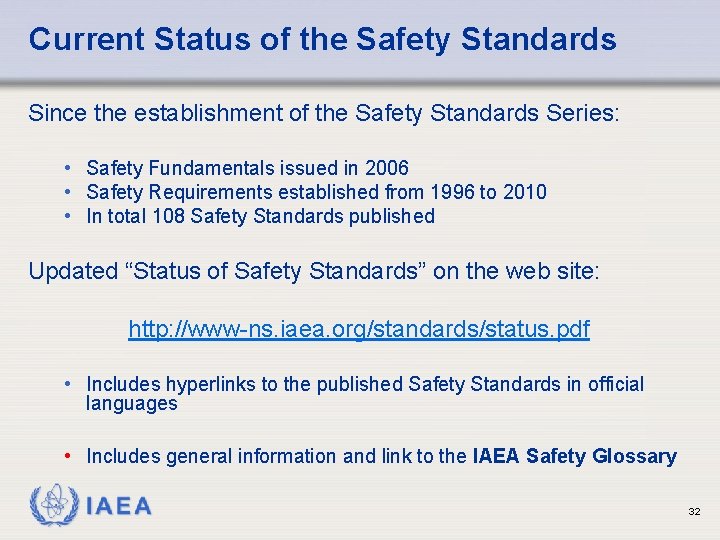 Current Status of the Safety Standards Since the establishment of the Safety Standards Series: